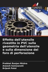 Produktbild: Effetto dell'utensile rivestito in PVC sulla geometria dell'utensile e sulla dimensione del foro di perforazione