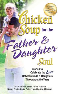 Produktbild: Chicken Soup for the Father & Daughter Soul