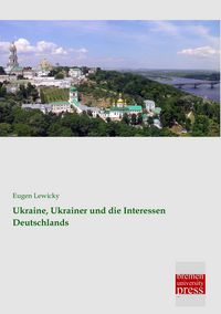 Produktbild: Ukraine, Ukrainer und die Interessen Deutschlands