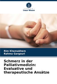 Produktbild: Schmerz in der Palliativmedizin: Evaluative und therapeutische Ans&auml;tze