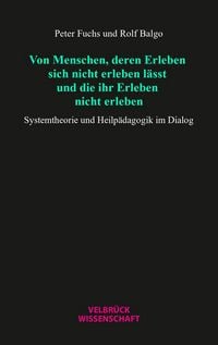 Produktbild: Von Menschen, deren Erleben sich nicht erleben l&auml;sst und die ihr Erleben nicht erleben