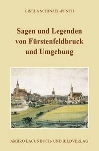 Produktbild: Sagen und Legenden von F&uuml;rstenfeldbruck und Umgebung