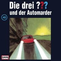 Produktbild: Folge 40: Die drei ??? und der Automarder