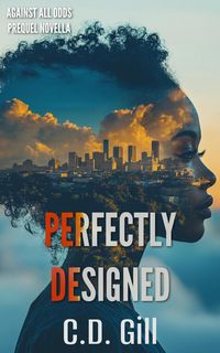 Produktbild: Perfectly Designed: A Prequel Novella (Against All Odds)