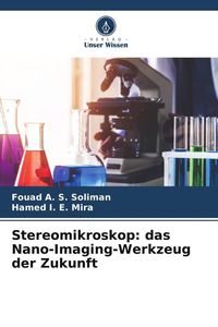 Produktbild: Stereomikroskop: das Nano-Imaging-Werkzeug der Zukunft