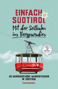 Bild vom Artikel Einfach Südtirol: Mit der Seilbahn ins Bergparadies vom Autor Christjan Ladurner