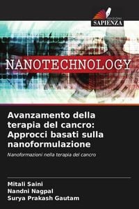 Produktbild: Avanzamento della terapia del cancro: Approcci basati sulla nanoformulazione