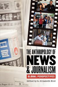 Produktbild: The Anthropology of News & Journalism