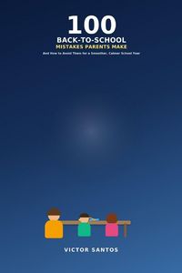 Produktbild: 100 BACK-TO-SCHOOL MISTAKES PARENTS MAKE