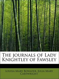 Produktbild: Bowater, L: Journals of Lady Knightley of Fawsley