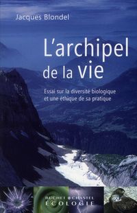 Produktbild: L'archipel de la vie : essai sur la diversit&eacute; biologique et une