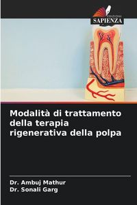 Produktbild: Modalit&agrave; di trattamento della terapia rigenerativa della polpa