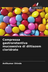 Produktbild: Compressa gastroretentiva mucoaesiva di diltiazem cloridrato