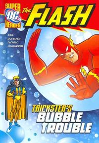 Bild vom Artikel The Flash: Trickster's Bubble Trouble vom Autor Michael Dahl
