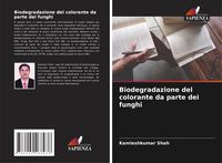 Produktbild: Biodegradazione del colorante da parte dei funghi
