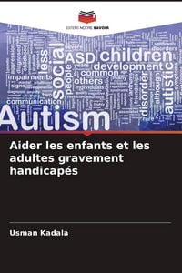 Produktbild: Aider les enfants et les adultes gravement handicap&eacute;s