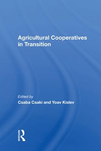 Produktbild: Csaki, C: Agricultural Cooperatives In Transition