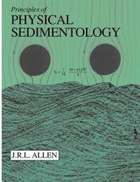 Bild vom Artikel Principles of Physical Sedimentology vom Autor John R. L. Allen