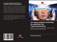 Produktbild: Le nano-engrais pr&eacute;vient la pollution de l'environnement