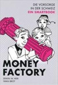 Produktbild: Money Factory Die Vorsorge in der Schweiz
