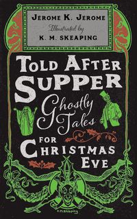 Produktbild: Told After Supper: Ghostly Tales for Christmas Eve