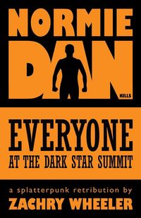 Produktbild: Normie Dan Kills Everyone at the Dark Star Summit