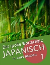 Produktbild: Der gro&szlig;e Wortschatz Japanisch in zwei B&auml;nden Band 1