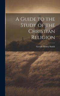 Produktbild: A Guide to the Study of the Christian Religion