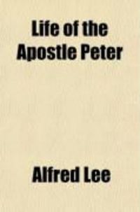 Produktbild: Life of the Apostle Peter; In a Series of Practical Discourses