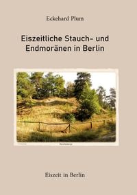 Produktbild: Eiszeitliche Stauch- und Endmor&auml;nen in Berlin