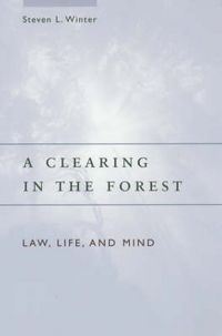 Produktbild: Winter, S: Clearing in the Forest - Law, Life and Mind