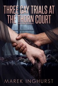 Produktbild: Three Gay Trials at the Thorn Court