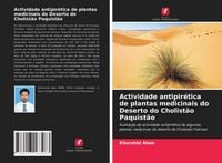Produktbild: Actividade antipir&eacute;tica de plantas medicinais do Deserto do Cholist&atilde;o Paquist&atilde;o