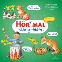 Produktbild: H&ouml;r mal (Klangreisen): Die Tierkinder, Unsere Musik, Im Wald (H&ouml;rspiel)