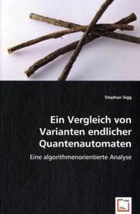 Produktbild: Sigg, S: Ein Vergleich von Varianten endlicher Quantenautoma