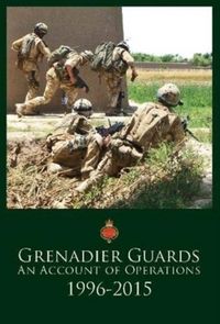 Produktbild: Grenadier Guards, An Account of Operations 1996-2015