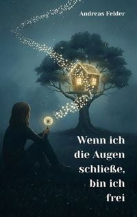 Produktbild: Wenn ich die Augen schlie&szlig;e, bin ich frei