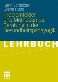 Produktbild: Problemfelder und Methoden der Beratung in der Gesundheitsp&auml;dagogik