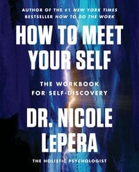 Bild vom Artikel How to Meet Your Self vom Autor Nicole LePera