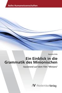 Produktbild: Ein Einblick in die Grammatik des Minionischen