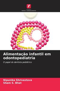 Produktbild: Alimenta&ccedil;&atilde;o infantil em odontopediatria