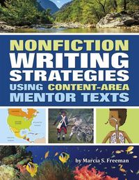 Produktbild: Nonfiction Writing Strategies Using Content-Area Mentor Texts