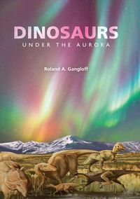Produktbild: Dinosaurs Under The Aurora