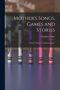 Produktbild: Mother's Songs, Games and Stories