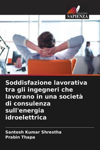 Produktbild: Soddisfazione lavorativa tra gli ingegneri che lavorano in una societ&agrave; di consulenza sull'energia idroelettrica