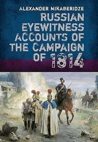 Produktbild: Russian Eyewitness Accounts of the Campaign of 1814