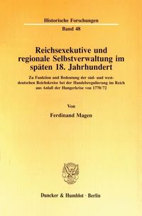 Bild vom Artikel Reichsexekutive und regionale Selbstverwaltung im späten 18. Jahrhundert. vom Autor Ferdinand Magen