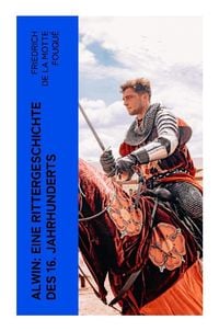 Produktbild: Alwin: Eine Rittergeschichte des 16. Jahrhunderts