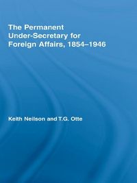 Produktbild: The Permanent Under-Secretary for Foreign Affairs, 1854-1946