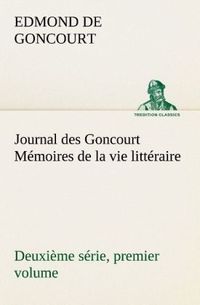 Bild vom Artikel Journal des Goncourt (Deuxième série, premier volume) Mémoires de la vie littéraire vom Autor Edmond de Goncourt